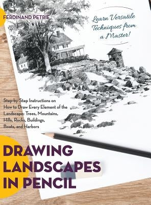 Drawing Landscapes in Pencil by Petrie, Ferdinand