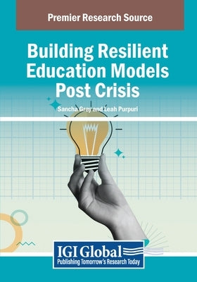 Building Resilient Education Models Post Crisis by Gray, Sancha