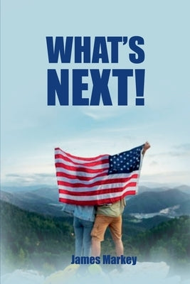 What's Next! by Markey, James