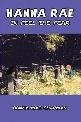 Hanna Rae in Feel the Fear by Chapman, Bonna Mae