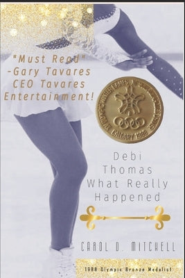 Debi Thomas What Really Happened by Mitchell, Carol Denise