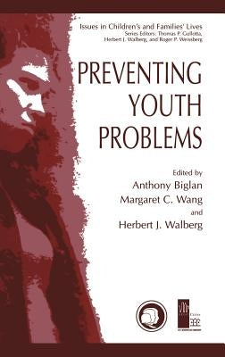 Preventing Youth Problems by Biglan, Anthony
