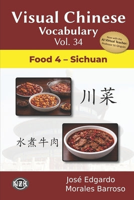 Visual Chinese Vocabulary Vol. 34: Food 4 - Sichuan by Morales Barroso, José Edgardo