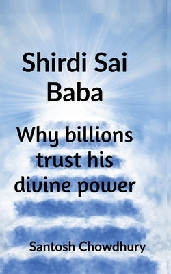 Shirdi Sai Baba by Chowdhury, Santosh