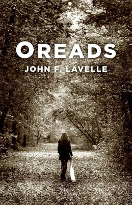 Oreads by Lavelle, John F.