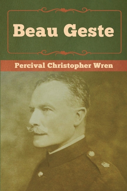 Beau Geste by Wren, Percival Christopher