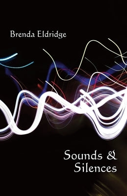 Sounds & Silences by Eldridge, Brenda