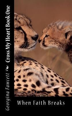 Cross My Heart Book one by Fawcett, Georgina