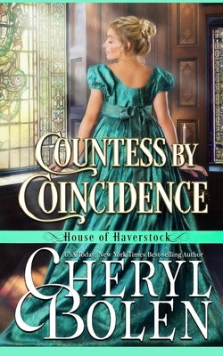 Countess By Coincidence (House of Haverstock, Book 3) by Bolen, Cheryl