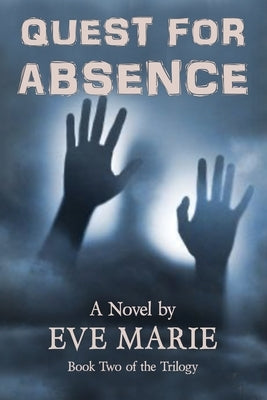 Quest for Absence by Marie, Eve