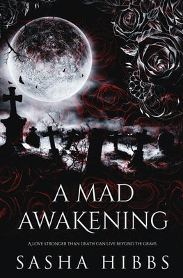 A Mad Awakening by Hibbs, Sasha