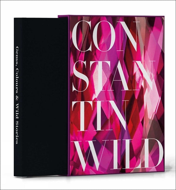 Gems, Colours & Wild Stories: 175 Years of Constantin Wild by Wild, Constantin
