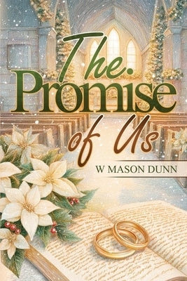 The Promise of Us by Dunn, W. Mason
