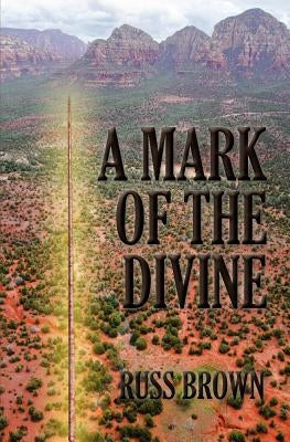 A Mark of the Divine by Reisner, Marie