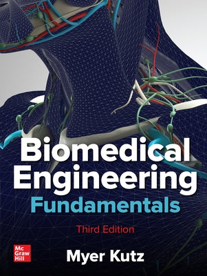 Biomedical Engineering Fundamentals, Third Edition by Kutz, Myer