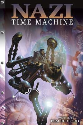 Nazi Time Machine by Redford, Tom