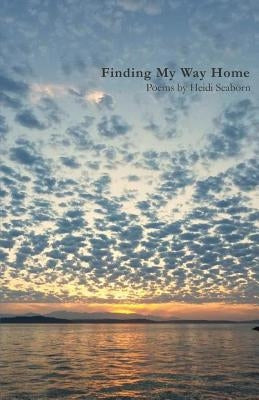 Finding My Way Home by Seaborn, Heidi