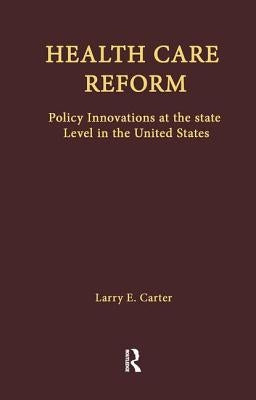 Health Care Reform by Carter, Larry E.