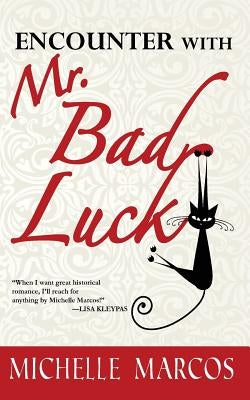 Encounter with Mr. Bad Luck by Marcos, Michelle