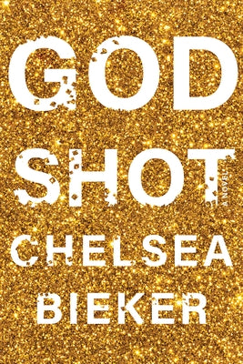 Godshot by Bieker, Chelsea