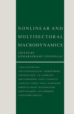 Nonlinear and Multisectoral Macrodynamics: Essays in Honour of Richard Goodwin by Velupillai, Kumaraswamy