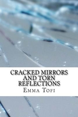 Cracked Mirrors And Torn Reflections by Tofi, Emma