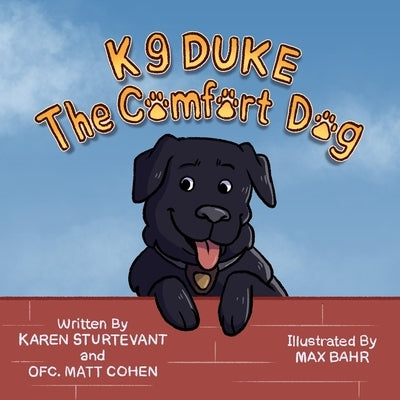K9 Duke the Comfort Dog by Cohen, Matt