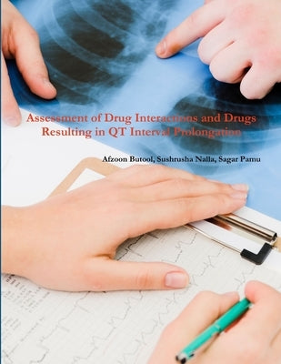 Assessment of Drug Interactions & Drugs Resulting in QT Interval Prolongation by Butool, Afzoon