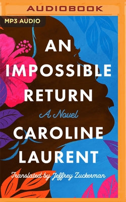 An Impossible Return by Laurent, Caroline