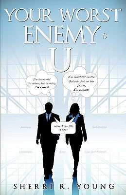 Your Worst Enemy Is U by Young, Sherri R.