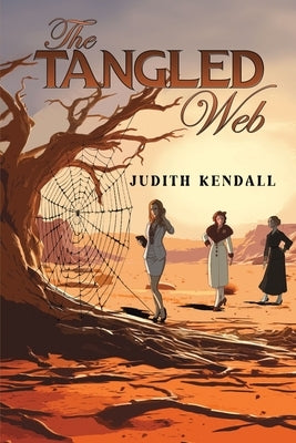 The Tangled Web by Kendall, Judith