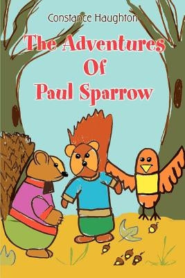 The Adventures Of Paul Sparrow by Haughton, Constance