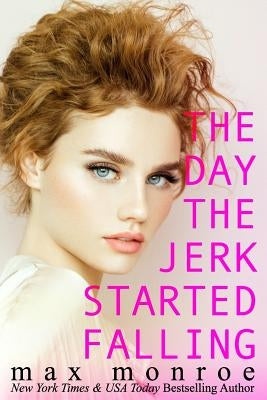 The Day The Jerk Started Falling by Monroe, Max