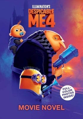Despicable Me 4 Movie Novelization by Spinner, Cala