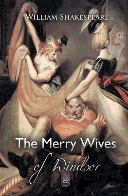 The Merry Wives of Windsor by Shakespeare, William