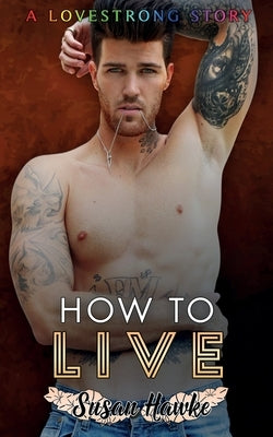 How to Live by Hawke, Susan