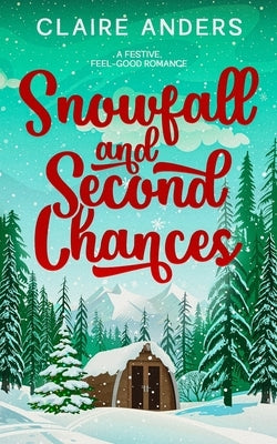 Snowfall and Second Chances by Anders, Claire