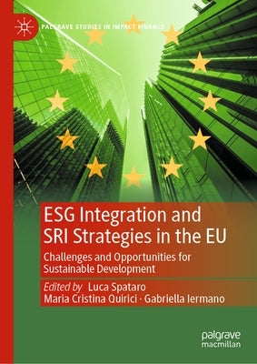 Esg Integration and Sri Strategies in the Eu: Challenges and Opportunities for Sustainable Development by Spataro, Luca