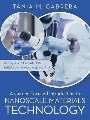 A Career-Focused Introduction to Nanoscale Materials Technology by Cabrera, Tania M.