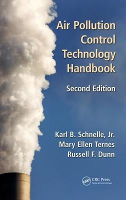 Air Pollution Control Technology Handbook by Schnelle Jr, Karl B.
