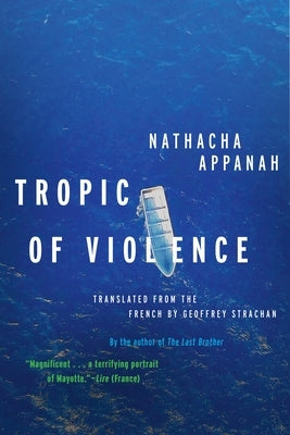 Tropic of Violence by Appanah, Nathacha