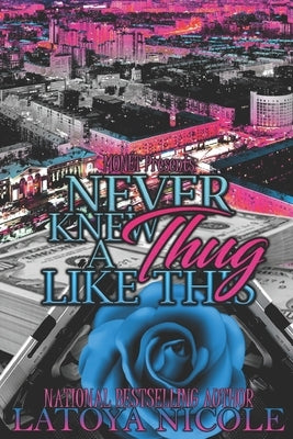 Never Knew a Thug Like This by Nicole, Latoya