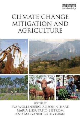 Climate Change Mitigation and Agriculture by Wollenberg, Eva