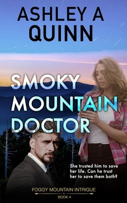 Smoky Mountain Doctor by Quinn, Ashley a.
