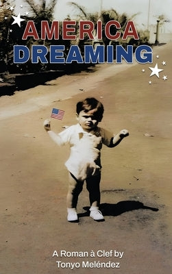 America Dreaming by Tonyo Mel?ndez