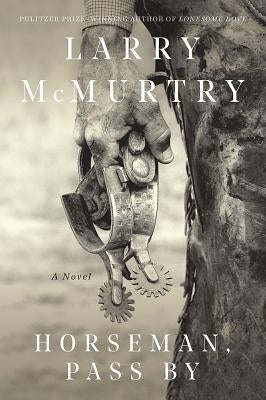 Horseman, Pass by by McMurtry, Larry
