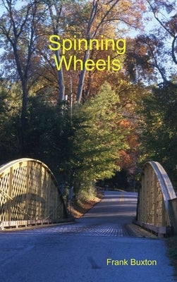 Spinning Wheels by Buxton, Frank