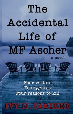The Accidental Life of MF Ascher by Booker, Ivy H.