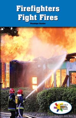 Firefighters Fight Fires by Santos, Penelope