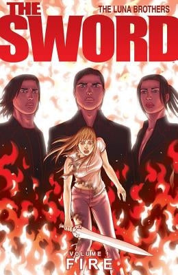 The Sword Volume 1: Fire by Luna, Joshua